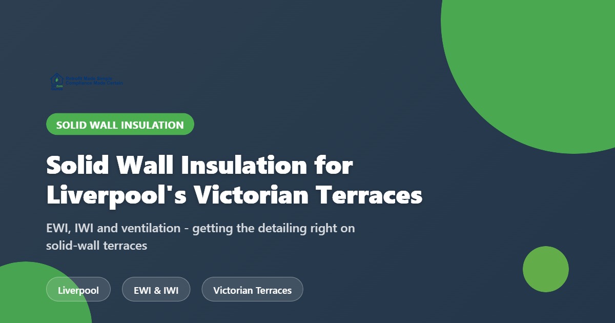 Solid wall insulation Liverpool Victorian terraces - Net Zero Gurus